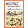 Biozahrada - Praktická příručka - Brunsová Annelore, Brunsová Susanne Biozahrada - Praktická příručka - Brunsová Annelore, Brunsová Susanne