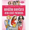 Odvážne dievčatá: Biblické príbehy Odvážne dievčatá: Biblické príbehy