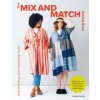 Mix and Match Sewing Book (Amy Gonzales,Theresa Kuo)(Brožovaná) Mix and Match Sewing Book (Amy Gonzales,Theresa Kuo)(Brožovaná)