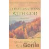 Conversations With God - Neale Donald Walsch Conversations With God - Neale Donald Walsch
