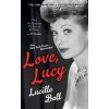 Love, Lucy (Lucille Ball,Betty Hannah Hoffman,Lucie Arnaz)(Brožovaná) Love, Lucy (Lucille Ball,Betty Hannah Hoffman,Lucie Arnaz)(Brožovaná)
