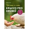 Děláme si sami krmivo pro drůbež Děláme si sami krmivo pro drůbež