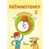 Päťminútovky matematika 2.ročník ZŠ (nov.vyd.) Päťminútovky matematika 2.ročník ZŠ (nov.vyd.)