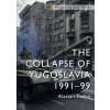 Collapse of Yugoslavia Collapse of Yugoslavia