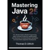 Mastering Java 25 Mastering Java 25