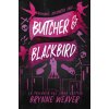 BUTCHER & BLACKBIRD (WEAVER,BRYNNE)(Brožovaná) BUTCHER & BLACKBIRD (WEAVER,BRYNNE)(Brožovaná)