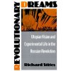 Revolutionary Dreams (Richard Stites)(Brožovaná) Revolutionary Dreams (Richard Stites)(Brožovaná)
