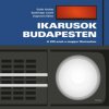 Ikarusok Budapesten (Zsigmond Gábor,Gulán András,Szedlmajer László)(Pevná) Ikarusok Budapesten (Zsigmond Gábor,Gulán András,Szedlmajer László)(Pevná)