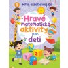 Hravé matematické aktivity pre deti Hravé matematické aktivity pre deti
