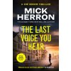 The Last Voice You Hear (Mick Herron)(Brožovaná) The Last Voice You Hear (Mick Herron)(Brožovaná)