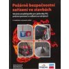 Požárně bezpečnostní zařízení ve stavbách. Stručná encyklopedie pro jednotky PO, požární prevenci a - Ing. Václav Kratochvíl, Ph.D., Ing. Michal Kratochvíl, Ing. Šárka Navarová, Ph.D. Požárně bezpečnostní zařízení ve stavbách. Stručná encyklopedie pro jednotky PO, požární prevenci a - Ing. Václav Kratochvíl, Ph.D., Ing. Michal Kratochvíl, Ing. Šárka Navarová, Ph.D.