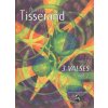 Tisserand: 3 VALSES, vol. 2 / tri skladby pre sólo gitaru Tisserand: 3 VALSES, vol. 2 / tri skladby pre sólo gitaru