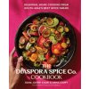 The Diaspora Spice Co. Cookbook The Diaspora Spice Co. Cookbook