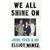 We All Shine On - Elliot Mintz We All Shine On - Elliot Mintz