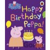 Peppa Pig: Happy Birthday, Peppa - Ladybird Books Peppa Pig: Happy Birthday, Peppa - Ladybird Books