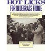 Hot Licks for Bluegrass Fiddle Hot Licks for Bluegrass Fiddle