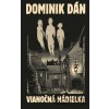 Vianočná nádielka (limitovaná edícia) - Dominik Dán Vianočná nádielka (limitovaná edícia) - Dominik Dán