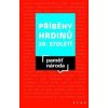 Příběhy hrdinů 20. století - Post Bellum Příběhy hrdinů 20. století - Post Bellum