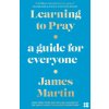 Learning to Pray (James Martin)(Brožovaná) Learning to Pray (James Martin)(Brožovaná)