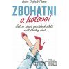 Zbohatni a hotovo! - Denise Duffield-Thomas Zbohatni a hotovo! - Denise Duffield-Thomas