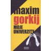 Moje univerzity - Maxim Gorkij Moje univerzity - Maxim Gorkij