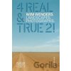 4 Real and True 2! - Wim Wenders 4 Real and True 2! - Wim Wenders