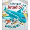 Jak funguje letadlo? - Caroline Attia, Lara Bryan Jak funguje letadlo? - Caroline Attia, Lara Bryan