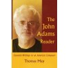 John Adams Reader (Thomas May)(Pevná) John Adams Reader (Thomas May)(Pevná)