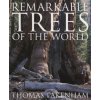 Remarkable Trees of the World Remarkable Trees of the World
