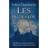 Les prízrakov - Juraj Červenák Les prízrakov - Juraj Červenák