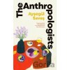 The Anthropologists - Aysegul Savas The Anthropologists - Aysegul Savas