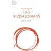 Message of 1 and 2 Thessalonians Message of 1 and 2 Thessalonians