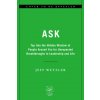 Ask: Tap Into the Hidden Wisdom of People Around You for Unexpected Breakthroughs in Leadership and Life (Amy Edmondson)(Pevná) Ask: Tap Into the Hidden Wisdom of People Around You for Unexpected Breakthroughs in Leadership and Life (Amy Edmondson)(Pevná)