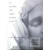 A Guide to the Good Life (William B (Professor of Philosophy author of On Desire: Why We Want What We Want, OUP 2005, Professor of Philosophy author of On Desire: Why We Want What We Want, OUP 2005, W A Guide to the Good Life (William B (Professor of Philosophy author of On Desire: Why We Want What We Want, OUP 2005, Professor of Philosophy author of On Desire: Why We Want What We Want, OUP 2005, W