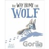 The Way Home For Wolf - Rachel Bright The Way Home For Wolf - Rachel Bright