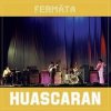 FERMATA - HUASCARAN (1CD) FERMATA - HUASCARAN (1CD)