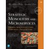 Strategic Monoliths and Microservices Strategic Monoliths and Microservices