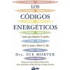 LOS CÓDIGOS ENERGÈTICOS (DR.SUE MORTER)(Pevná) LOS CÓDIGOS ENERGÈTICOS (DR.SUE MORTER)(Pevná)