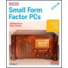 Make Projects: Small Form Factor PCs (Duane Wessels,Matthew J. Weaver)(Brožovaná) Make Projects: Small Form Factor PCs (Duane Wessels,Matthew J. Weaver)(Brožovaná)
