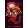 The Sleepless - Jen Williams, Pan Macmillan The Sleepless - Jen Williams, Pan Macmillan
