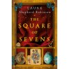 The Square of Sevens (Laura Shepherd-Robinson)(Pevná) The Square of Sevens (Laura Shepherd-Robinson)(Pevná)