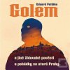 Golem (Eduard Petiška; Arnošt Goldflam) Golem (Eduard Petiška; Arnošt Goldflam)