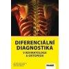 Diferenciální diagnostika v revmatologii a ortopedii - Kolektív autorov Diferenciální diagnostika v revmatologii a ortopedii - Kolektív autorov
