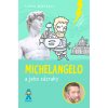 Michelangelo a jeho zázraky - Novelli Luca Michelangelo a jeho zázraky - Novelli Luca