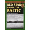 Red Star Under the Baltic: A Soviet Submariner in World War II Red Star Under the Baltic: A Soviet Submariner in World War II