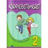 Prvouka pre 2. ročník ZŠ s VJM Környezetismeret 2 (vyučovací jazyk maďarský) (Gabriela Česlová, Adriana Wiegerová, Jana Majerčíková) Prvouka pre 2. ročník ZŠ s VJM Környezetismeret 2 (vyučovací jazyk maďarský) (Gabriela Česlová, Adriana Wiegerová, Jana Majerčíková)