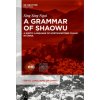 Grammar of Shaowu (Sing Sing Ngai)(Pevná) Grammar of Shaowu (Sing Sing Ngai)(Pevná)