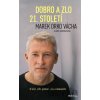 Dobro a zlo 21. století - Klára Mandausová, Marek Vácha Dobro a zlo 21. století - Klára Mandausová, Marek Vácha