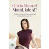 Mami, kde si? - Olivia Maurel Mami, kde si? - Olivia Maurel