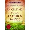 La ciudad de los hombres santos La ciudad de los hombres santos